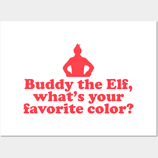 Elf Quote - Favorite Color (Red) Posters and Art